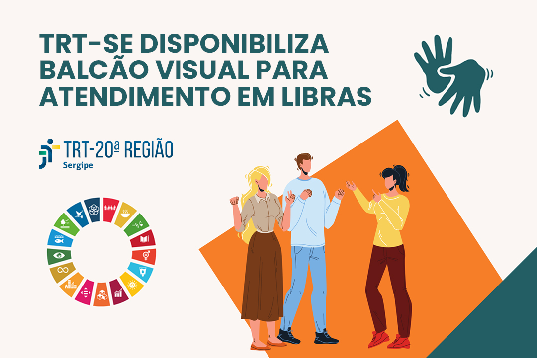 TRT-SE disponibiliza Balcão Visual para atendimento em Libras